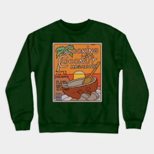 Cooking with Coconut Magazine Crewneck Sweatshirt